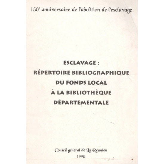 ESCLAVAGE : REPERTOIRE BIBLIOGRAPHIQUE DE LA BIBLIOTHEQUE DEPARTEMENTALE - 1998