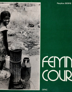 FEMMES COURAGE - MARYLENE BERNE - ALAIN DRENEAU -1980