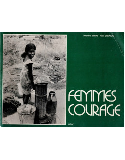 FEMMES COURAGE - MARYLENE BERNE - ALAIN DRENEAU -1980