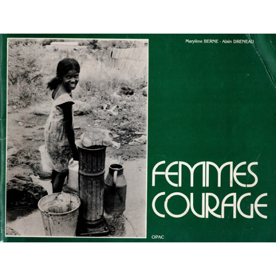 FEMMES COURAGE - MARYLENE BERNE - ALAIN DRENEAU -1980