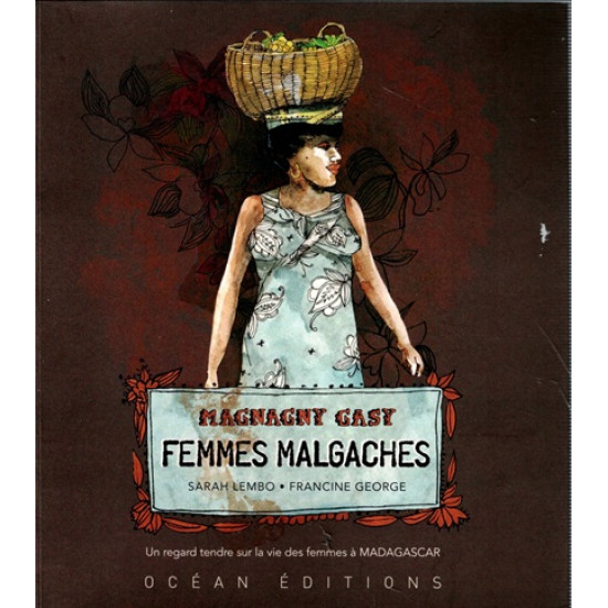 FEMMES MALGACHES - MAGNAGNY GASY - 2011