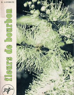 FLEURS DE BOURBON TOME 1 - ROGER LAVERGNE