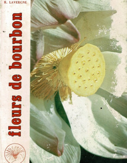 FLEURS DE BOURBON TOME 7 - ROGER LAVERGNE - 1982