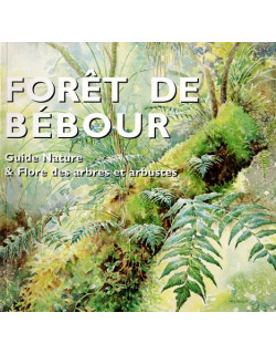 FORET DE BEBOUR - GUIDE NATURE -  ROGER LAVERGNE - 2003
