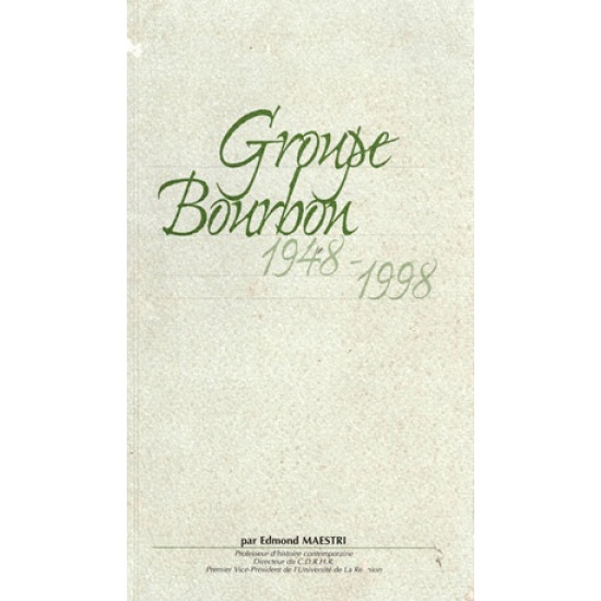 GROUPE BOURBON - 1848 -1998 - EDMOND MAESTRI - 1998 