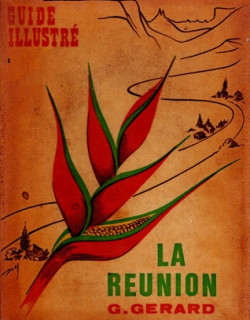 GUIDE ILLUSTRE DE l'ÎLE DE LA REUNION - GABRIEL GERARD - 1970