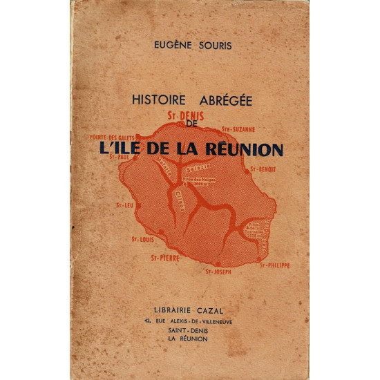 HISTOIRE ABREGEE DE L'ILE DE LA REUNION - EUGENE SOURIS - 1965