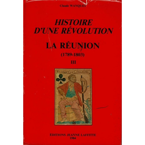 HISTOIRE D'UNE REVOLUTION TOME 3 - CLAUDE WANQUET - 1980