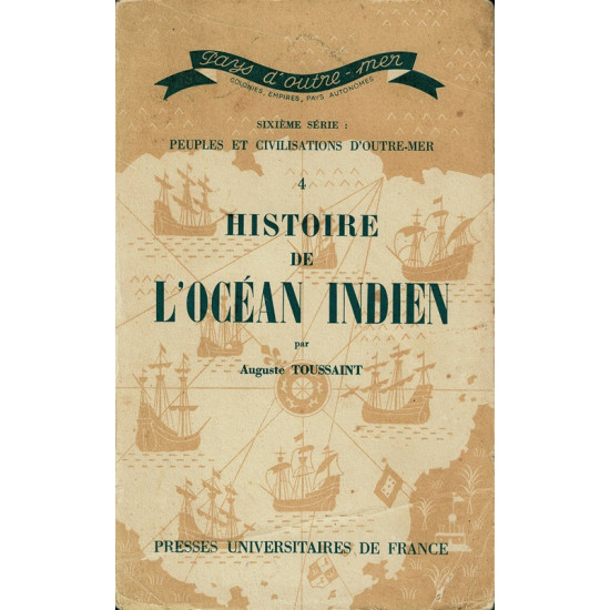 HISTOIRE DE L'OCEAN INDIEN - AUGUSTE TOUSSAINT -1960