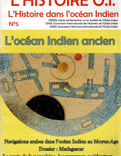 L'HISTOIRE DANS L'OCEAN INDIEN - N°5 - NAVIGATIONS ARABES - MADAGASCAR - 2017