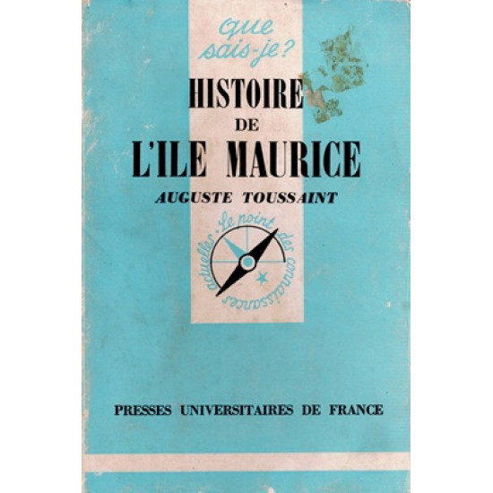 HISTOIRE DE L'ÎLE MAURICE - AUGUSTE TOUSSAINT - 1971