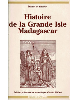 HISTOIRE DE LA GRANDE ISLE DE MADAGASCAR - ETIENNE DE FLACOURT -1985