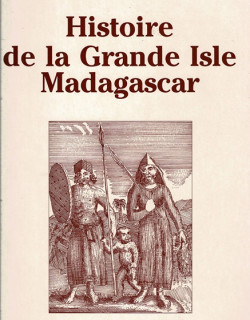 HISTOIRE DE LA GRANDE ISLE DE MADAGASCAR - ETIENNE DE FLACOURT -1985