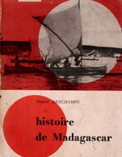 HISTOIRE DE MADAGASCAR - HUBERT DESCHAMPS -1960