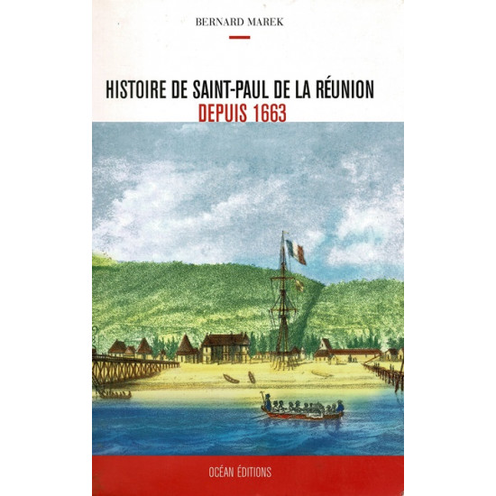 HISTOIRE DE SAINT-PAUL DE LA REUNION DEPUIS 1663
