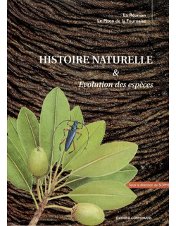HISTOIRE NATURELLE ET EVOLUTIONS DES ESPECES A LA REUNION - SOPHIE LAVAUX - 1999