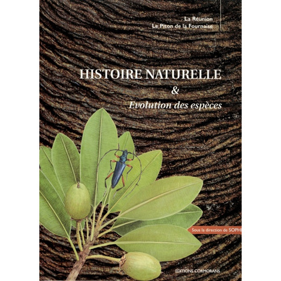 HISTOIRE NATURELLE ET EVOLUTIONS DES ESPECES A LA REUNION - SOPHIE LAVAUX - 1999