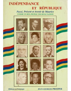 INDEPENDANCE ET REPUBLIQUE - JEAN GEORGES PROSPER - 1995