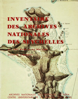 INVENTAIRE DES ARCHIVES NATIONALES DES SEYCHELLES - 1981 INVENTAIRE DES ARCHIVES NATIONALES DES SEYCHELLES - 1981