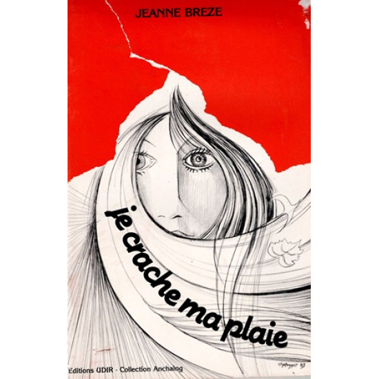 JE CRACHE MA PLAIE - JEANNE BREZE -1983
