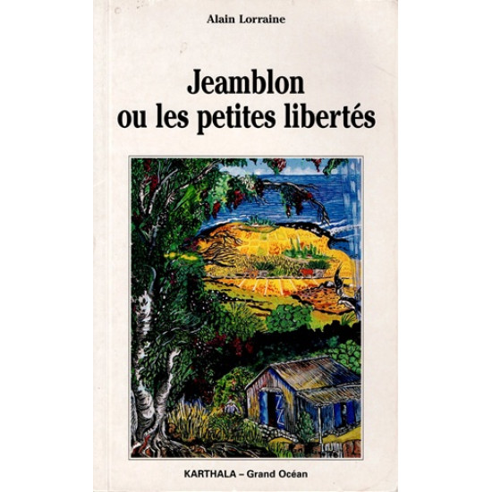 JEAMBLON OU LES PETITES LIBERTES - ALAIN LORRAINE -1996