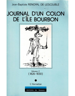 JOURNAL D'UN COLON DE L'ILE BOURBON - TOME 2 - JEAN BAPTISTE DE LESCOUBLE - 1990