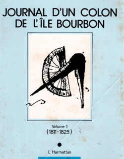 JOURNAL D'UN COLON DE L'ILE BOURBON - TOME 1 - JEAN BAPTISTE DE LESCOUBLE - 1990
