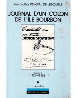 JOURNAL D'UN COLON DE L'ILE BOURBON - TOME 3 - JEAN BAPTISTE DE LESCOUBLE - 1990