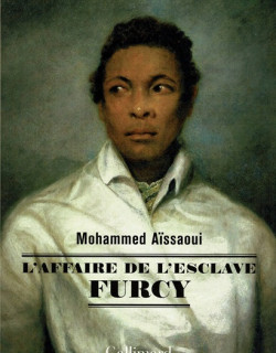 L'AFFAIRE DE L'ESCLAVE FURCY - MOHAMMED AISSAOUI