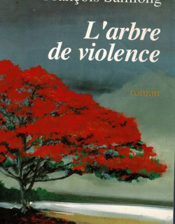 L'ARBRE DE VIOLENCE - JEAN-FRANCOIS SAMLONG - 1994