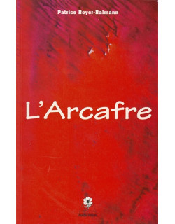 L'ARCAFRE - PATRICE BOYER BALMANN -1995