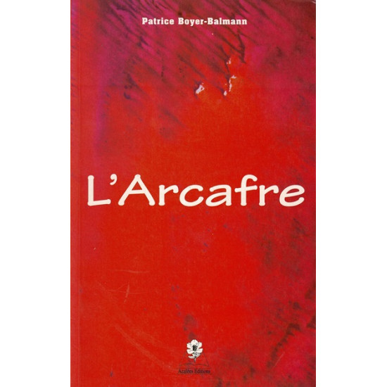 L'ARCAFRE - PATRICE BOYER BALMANN -1995