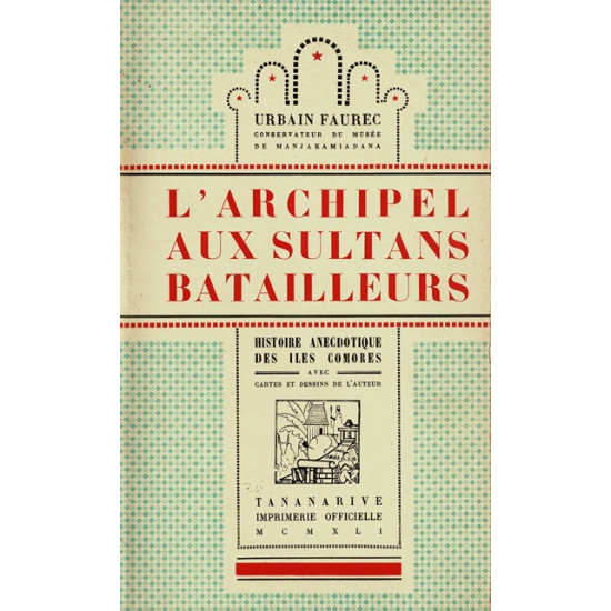 L'ARCHIPEL AUX SULTANS BATAILLEURS - 1941
