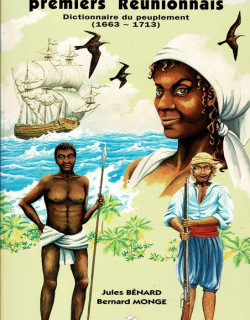 L'EPOPEE DES CINQ CENTS PREMIERS REUNIONNAIS - JULES BENARD