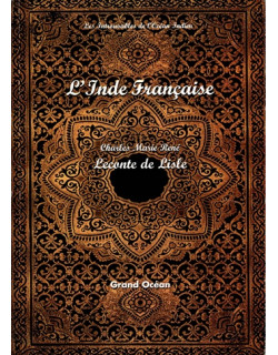 L'INDE FRANCAISE - CHARLES MARIE RENE LECONTE DE LISLE - 1999
