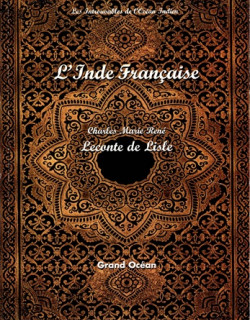 L'INDE FRANCAISE - CHARLES MARIE RENE LECONTE DE LISLE - 1999