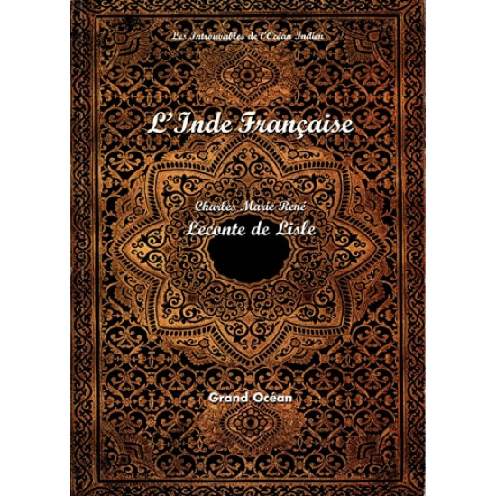 L'INDE FRANCAISE - CHARLES MARIE RENE LECONTE DE LISLE - 1999