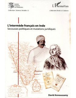L'INTERMEDE FRANCAIS EN INDE - DAVID ANNOUSSAMY -2005