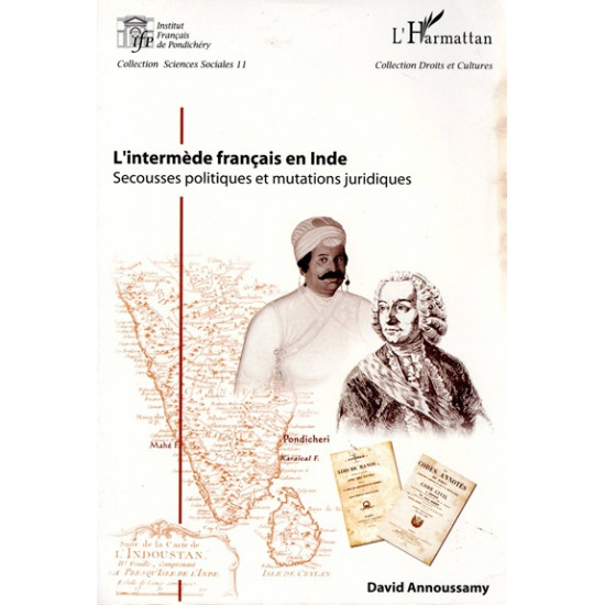 L'INTERMEDE FRANCAIS EN INDE - DAVID ANNOUSSAMY -2005