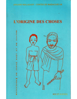 L'ORIGINE DES CHOSES - CONTES DE MADAGASCAR - 2002