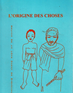 L'ORIGINE DES CHOSES - CONTES DE MADAGASCAR - 2002