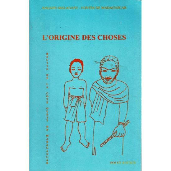 L'ORIGINE DES CHOSES - CONTES DE MADAGASCAR - 2002