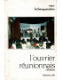L'OUVRIER REUNIONNAIS - MARC KICHENAPANAIDOU -1983