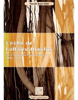L'ECHO DE L'AFFAIRE DREYFUS DANS LA PRESSE REUNIONNAISE 1894-1910