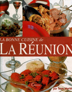 LA BONNE CUISINE DE LA REUNION - TANTE MARIETTE - 2009