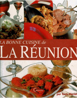 LA BONNE CUISINE DE LA REUNION - TANTE MARIETTE - 2009