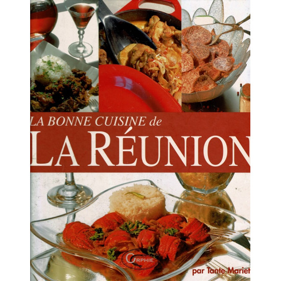 LA BONNE CUISINE DE LA REUNION - TANTE MARIETTE - 2009
