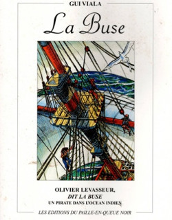 LA BUSE - UN PIRATE DANS L'OCEAN - ROMAN - GUI VIALA - 1997