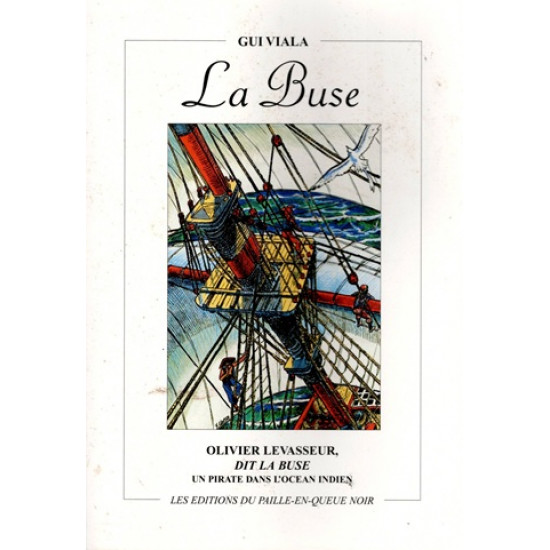 LA BUSE - UN PIRATE DANS L'OCEAN - ROMAN - GUI VIALA - 1997