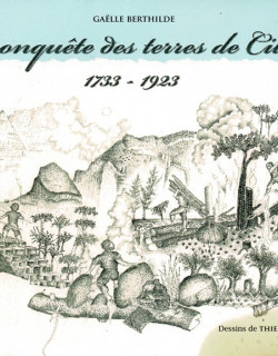 LA CONQUETE DES TERRES DE CILAOS - GAELLE BERTHILDE - 2011